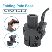 electric scooter folding pole base metal electric scooter detachable replacement part for xiaomi m365propro2 scooter accessory