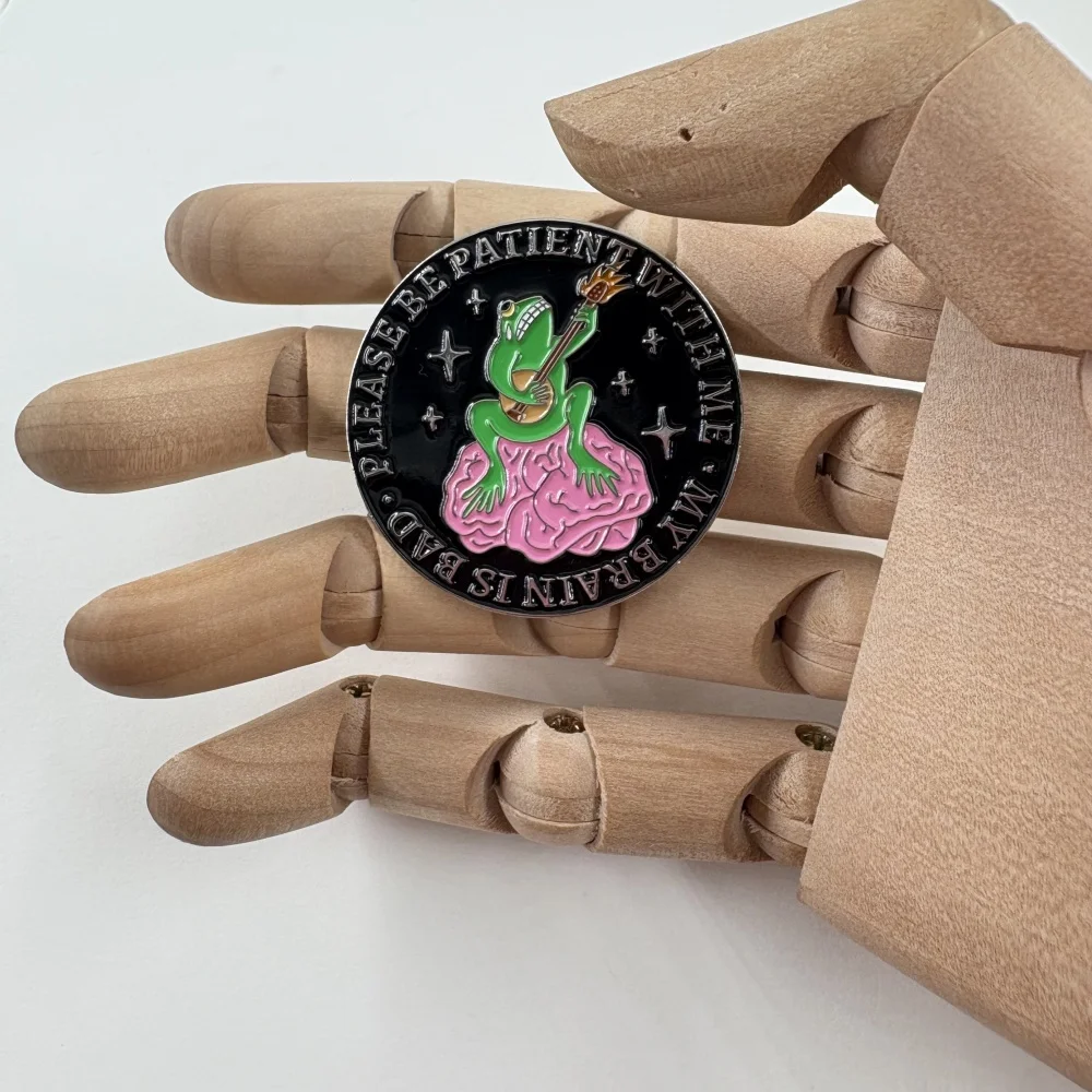 Пожалуйста будьте терпели со мной мой мозг плохой металлическая брошь милая