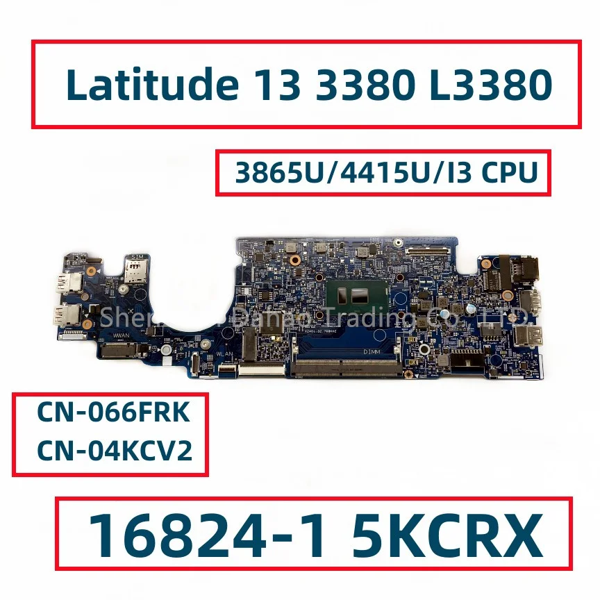CN-066FRK 066FRK CN-04KCV2 для ноутбука Dell Latitude 13 3380 L3380 с процессором 3865U 4415U I3 6-го поколения 16824-1 5kcrx