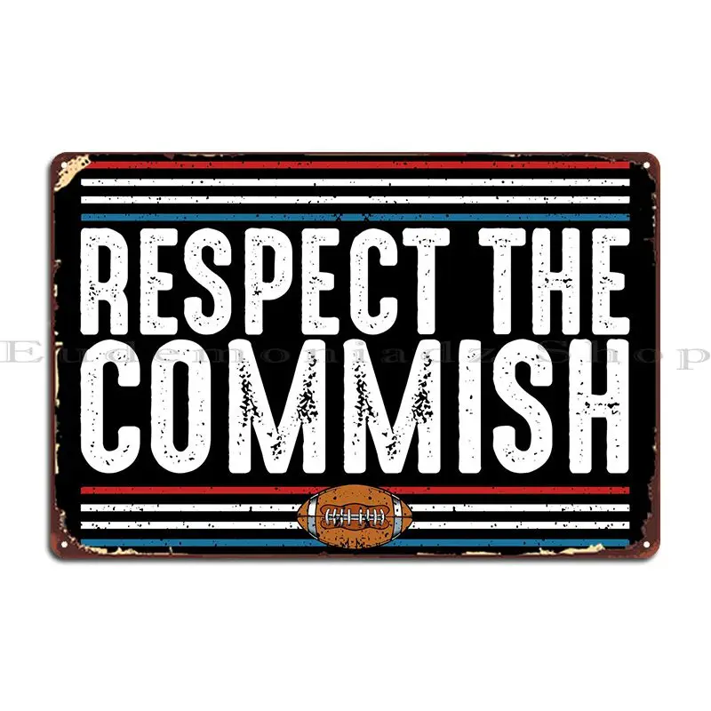 

Fantasy Football Commish Metal Plaque Poster Rusty Garage Wall Decor Character Wall Mural Tin Sign Poster