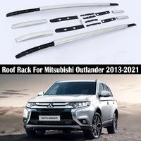 OEM style Roof Rack For Mitsubishi Outlander 2013-2021 Rails Bar Luggage Carrier Bars top Cross bar Rack Rail Boxes Aluminum