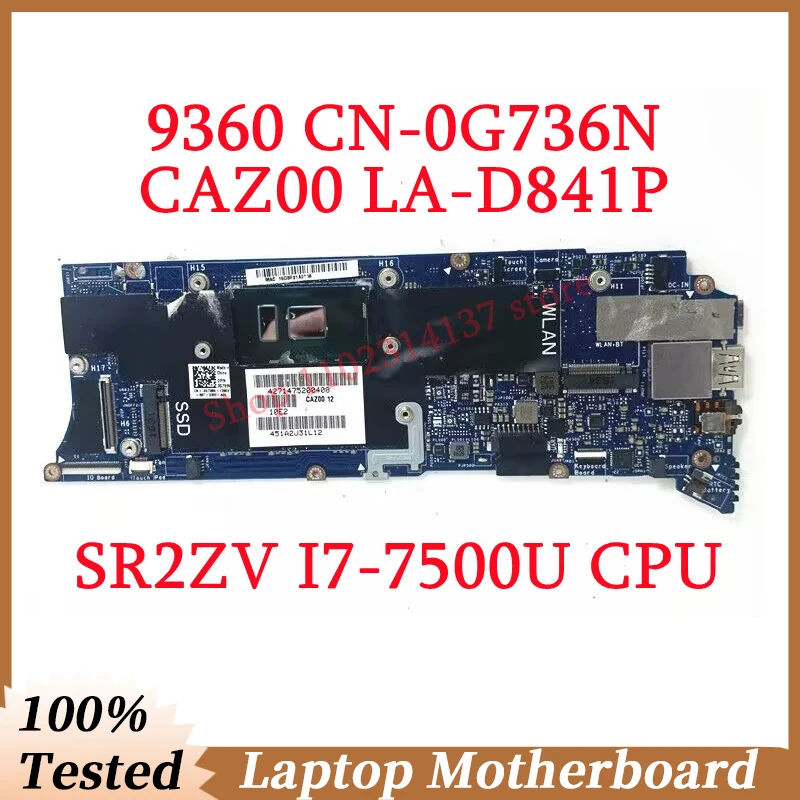 

Для Dell XPS 9360 CN-0G736N 0G736N G736N с SR2ZV I7-7500U CPU материнская плата CAZ00 LA-D841P материнская плата для ноутбука 8 ГБ 100% Протестировано хорошо