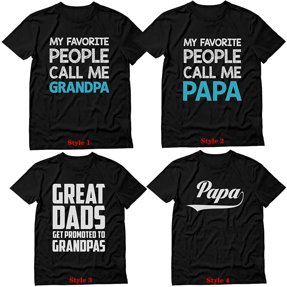 

My Favorite People Call Me Grandpa Papa T Shirt Funny Great Dads Get Promoted To Grandpas Tee Tops Father's Day Gifts