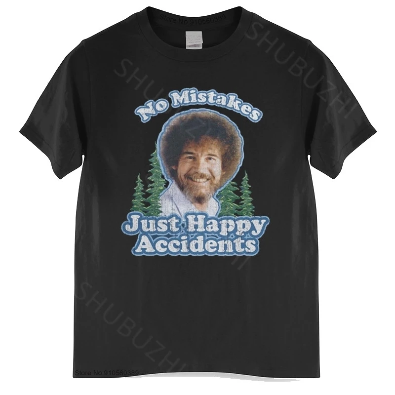 

Bob Ross No Mistakes Just Happy Accidents T shirt men Cotton Tshirt elegant mountains casual T-shirt harajuku Tops Tees