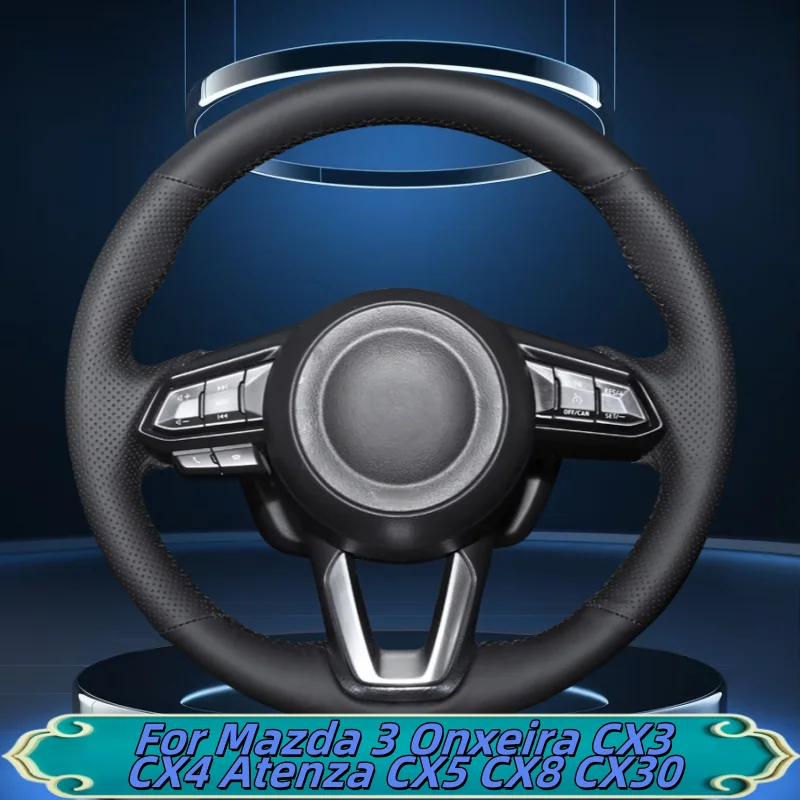 

Чехол на руль автомобиля из натуральной кожи, сшитый вручную для Mazda 3 Onxeira CX3 CX4 Atenza CX5 CX8 CX30, аксессуары для салона автомобиля