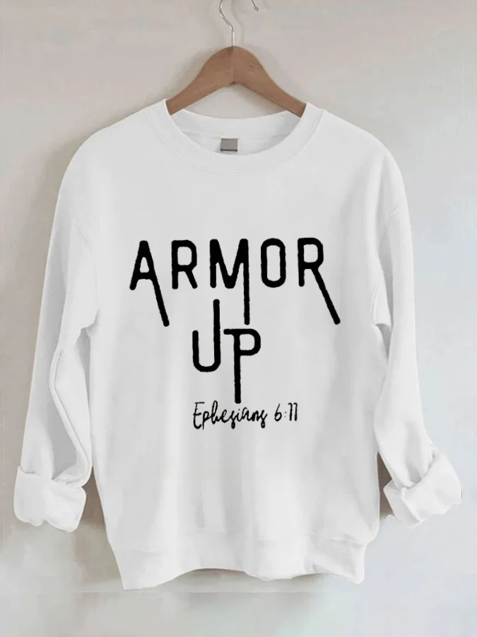 

Armor Up Ephesians 6;11 Printed Casual Long Sleeve Sweatshirt