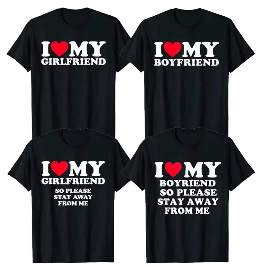 I Love My Boyfriend Clothes I Love My Girlfriend Shirt So Please Stay Away From Me Funny BF GF Sayings Quote Valentine Tees Tops
