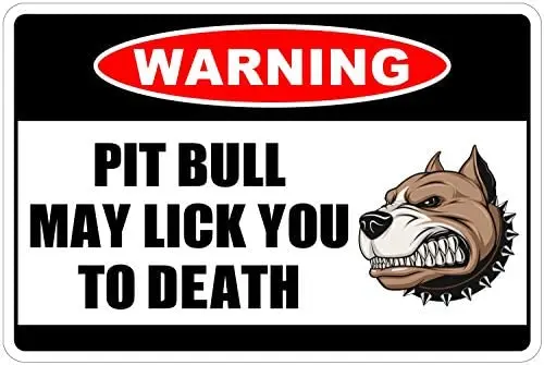 

Питбулл Мэй лизать вас до смерти Предупреждение забавная новинка знак NS 4121 виниловый знак Ретро-наклейка