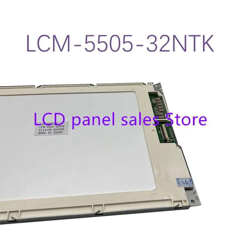 

LCM-5505-32NTK Quality test video can be provided，1 year warranty, warehouse stock