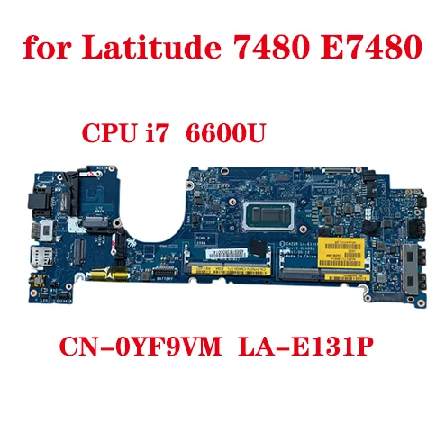 

CN-04GTKN 04GTKN 4GTKN LA-E131P материнская плата для ноутбука DELL Latitude 7480 E7480 с процессором I7 6600U 100% протестированная отправка