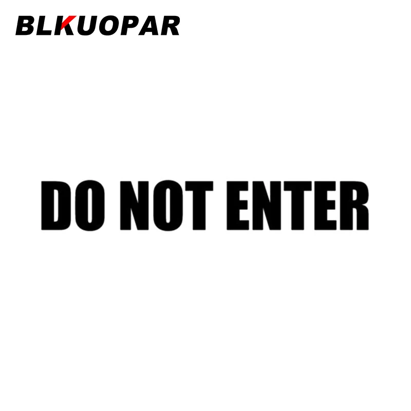 

BLKUOPAR DO NOT ENTER Car Sticker Waterproof Occlusion Scratch Vinyl Decal Sunscreen Bedroom Door JDM Body For Car Decoration