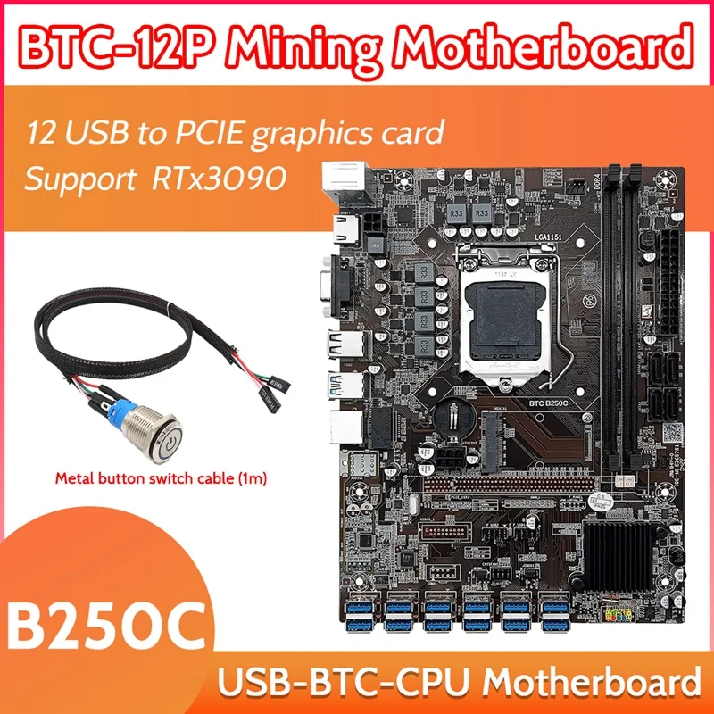 

B250C 12 Card BTC Mining Motherboard With Metal Button Switch Cable (1M) 12XUSB3.0 To PICE X1 GPU LGA1151 DDR4 RAM MSATA