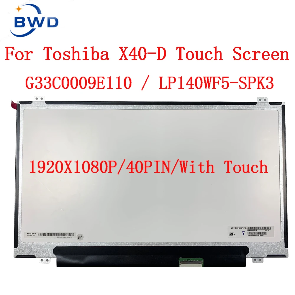 G33C0009E110 LP140WF5 SPK3 LP140WF5-SPK3 LP140WF5 (SP) (K3)  Toshiba X40-D IPS FHD  -  