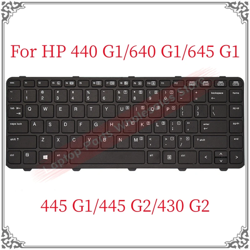 

Laptop New Keyboard For HP Probook 440 G1/640 G1/645 G1/445 G1/445 G2/430 G2 US Keyboard With Frame Keyboard