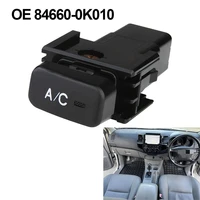 84660 0k010 ac air switch button cooler for toyota hilux vigo 2004 2015 car replacement accessories