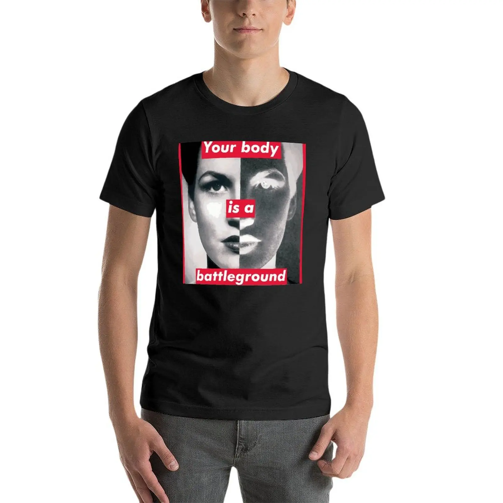 

Your Body Is A Battleground Barbara Kruger Art Oversized Tshirt Funny Men'S Clothes Short Sleeve Streetwear Big Size Top Tee