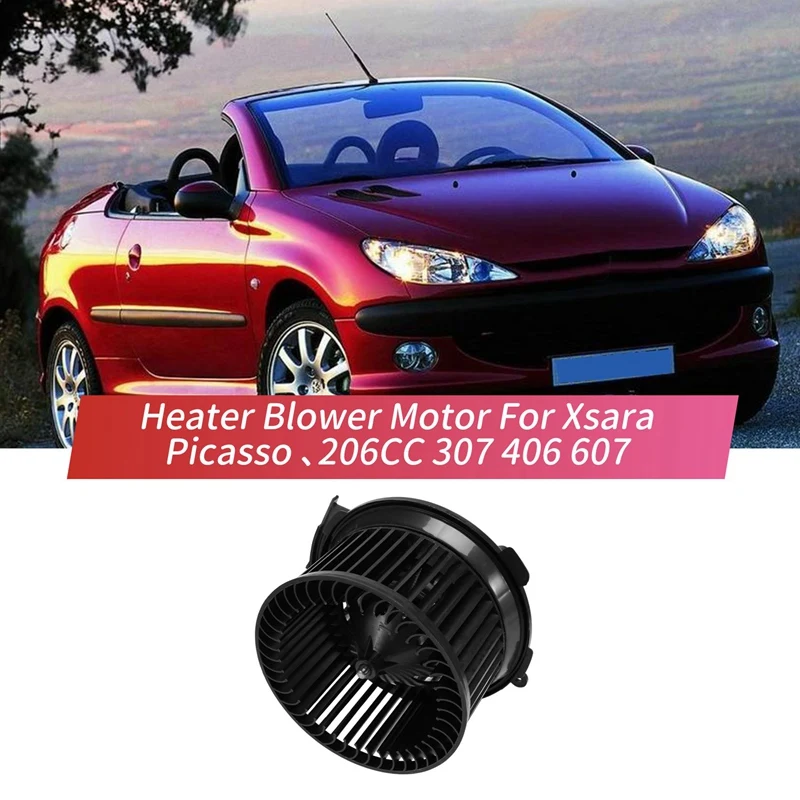 

1 Pcs Car Heater Blower Motor Black Car Heater Blower Motor With Air-Con For Citroen Xsara Picasso Peugeot 206CC 307 406 607
