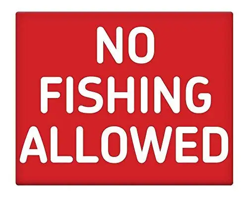 

No Fishing Allowed Metal Street Sign 8x12 Novelty Sign Signs for Homes 2481019
