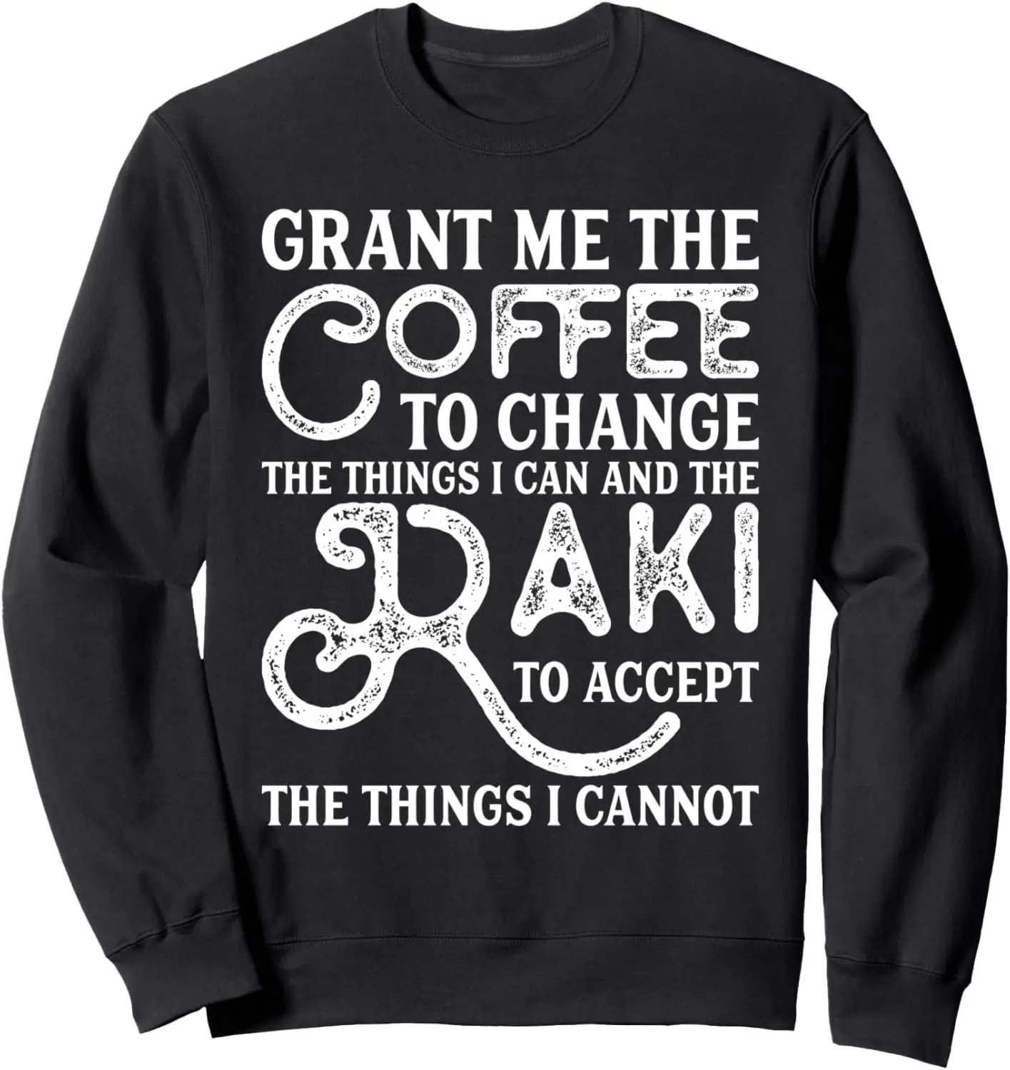 Grant Me Coffee To Change And Raki Accept - Толстовка