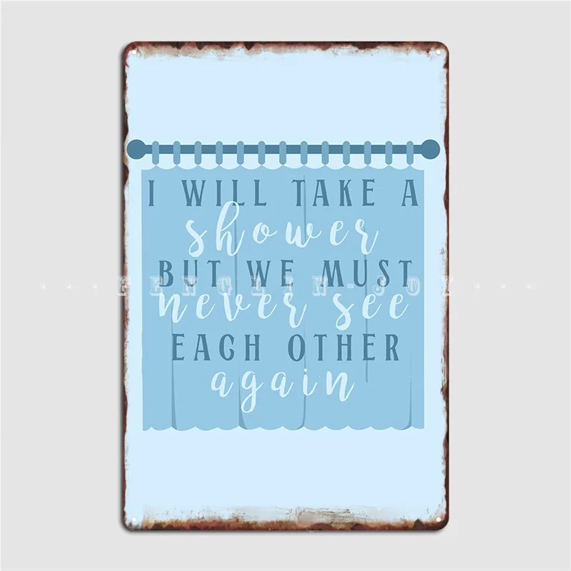 

David Rose I Will Take A Shower Quote Metal Plaque Poster Printing Plaques Living Room Pub Tin Sign Posters