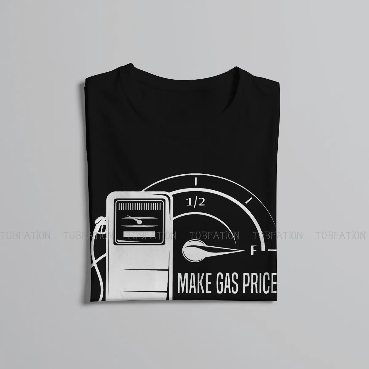Gas Prices Make Great Again Tshirt Big Size Graphic T Shirt Casual Hot Sale 100% Cotton O-Neck Men's Tshirts |