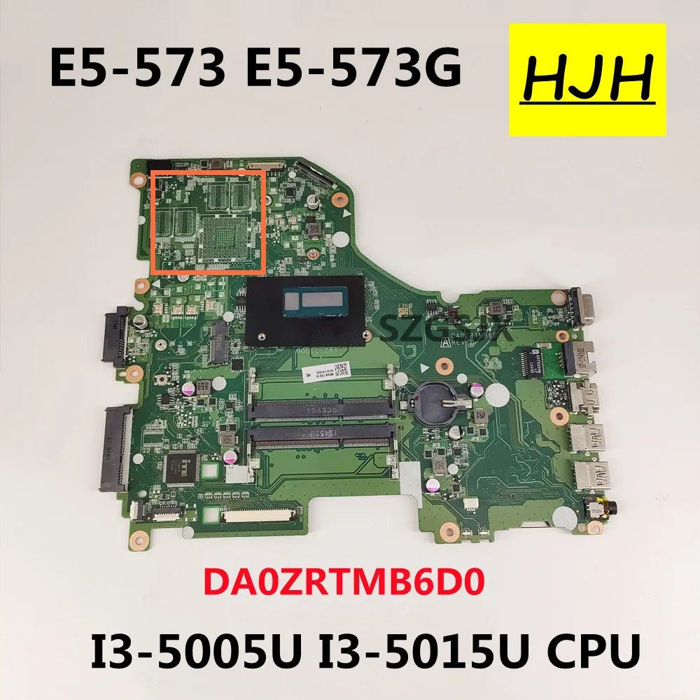 Материнская плата для ноутбука Acer Aspire Φ DA0ZRTMB6D0 с E5-573 I3-5015U CPU DDR3 100% тест |