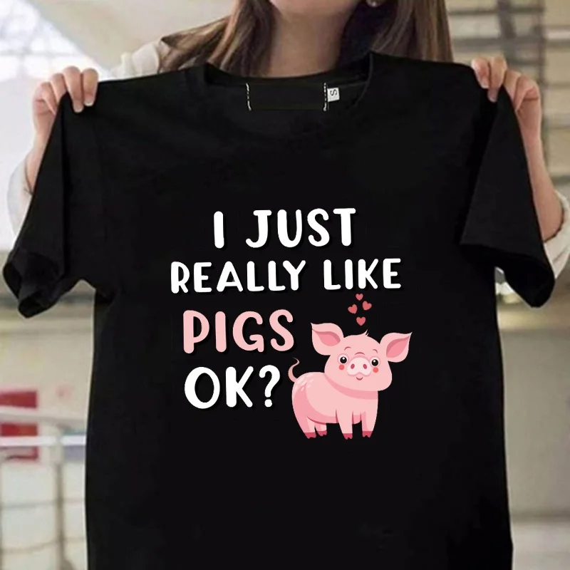 

I Just Really Like Pigs Print Tshirt Women's Funny Kawaii Animal Pig T-shirts Streetwear Girls Cute Short-Sleeved Y2k Clothing