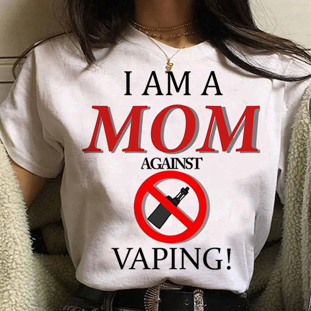 

I am a MOM against VAPING tshirt women streetwear t shirt female anime clothing