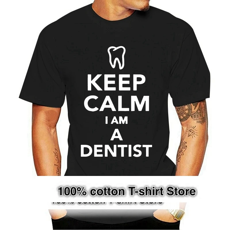 

Men Tshirt Dentist Keep Calm I Am A Dentist T Shirt Printed T-Shirt Tees Top