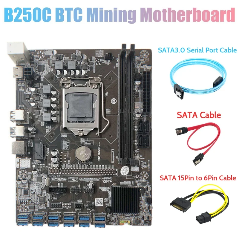 

B250C Miner Motherboard+SATA3.0 Serial Port Cable+SATA 15Pin To 6Pin Cable+SATA Cable 12 PCIE To USB3.0 GPU Slot DDR4