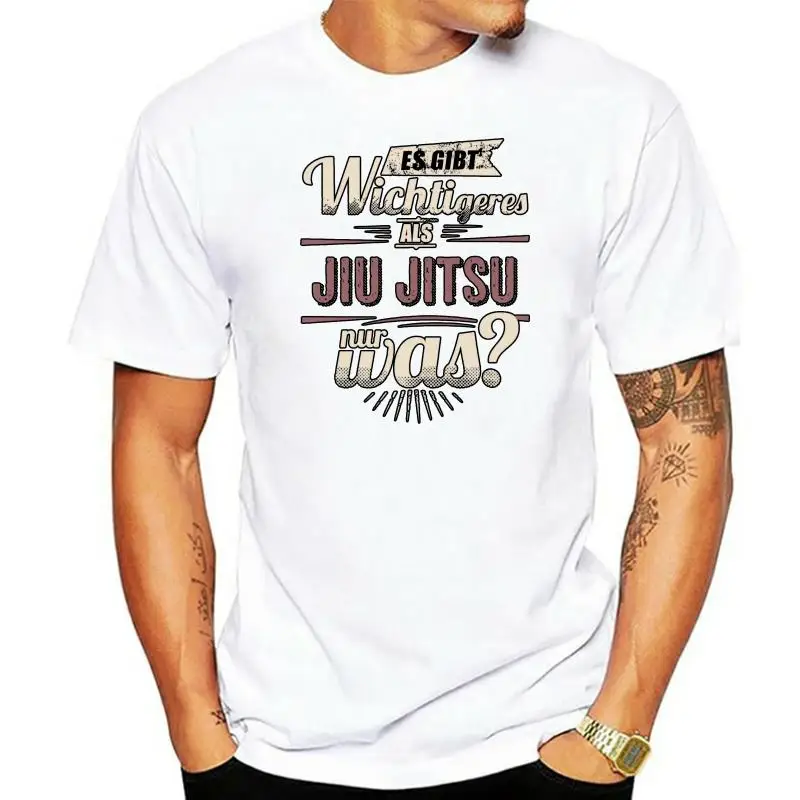 

New 2023 Fashion T Shirt Men Summer Style T Shirt Gibt Wichtigeres Als Jiu Jitsu..Print Your Own T Shirt