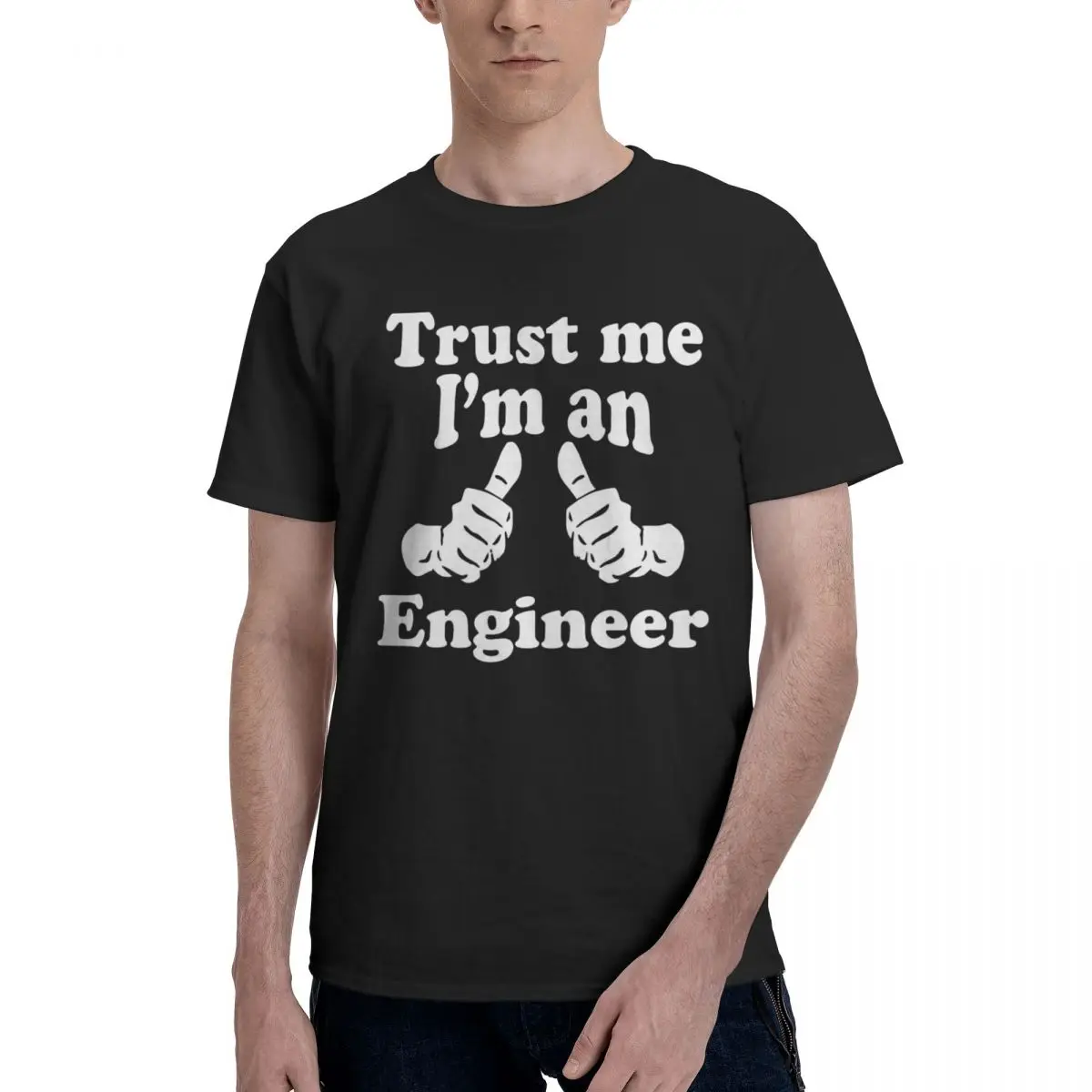 

Trust Me Im An Engineer 9 Top tee Novelty Adult T-shirt Funny Sarcastic Activity competition High quality Modern USA Size