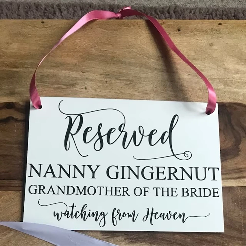 

Wedding Sign/Personalised/Memorial/Memory/Reserved Seat/Watching From Heaven/Remembrance