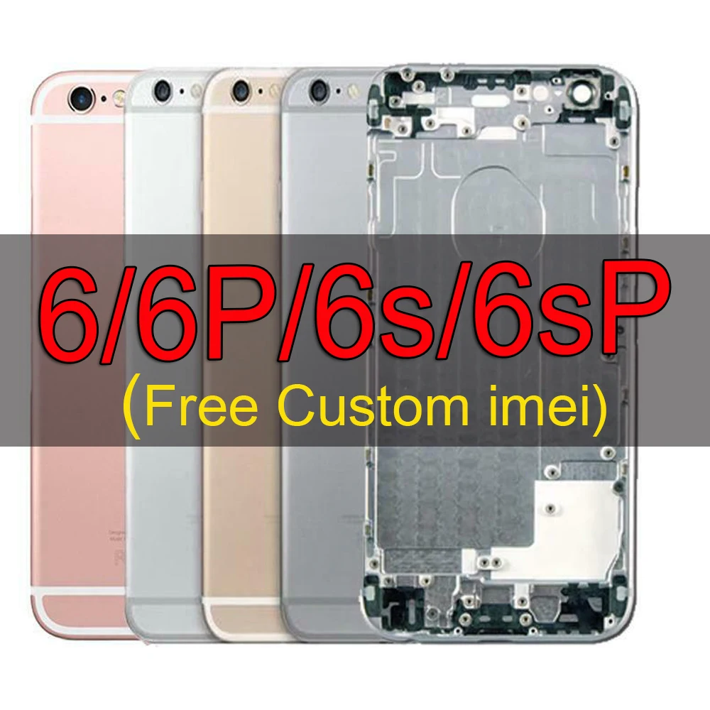

Metal Rear Chassis for iPhone 6 6plus Back Housing Battery Cover for 6s 6splus Buttons Sim Tray Sticker can Customize IMEI