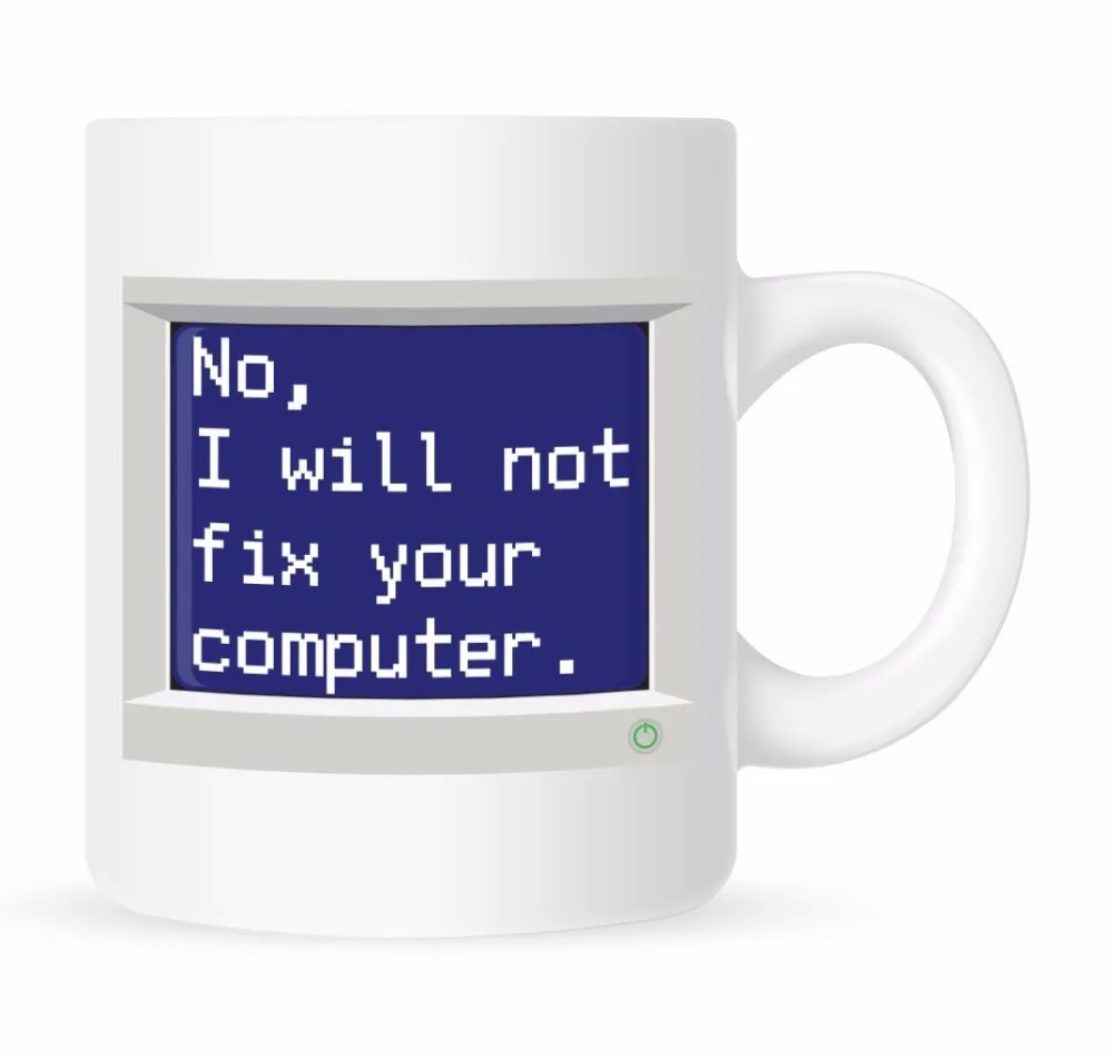 

Engineer Cups I Will Not Fix Your Computer Programmer Mugs Nerd Geek Gifts Teaware Ceramic Tea Coffee Mugen Coffeeware Drinkware