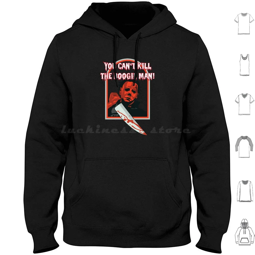 

Micheal-You Can'T Kill The Boogie Man Hoodie cotton Long Sleeve Halloween Slasher Horror Thriller Film Movie Murder
