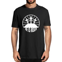 100 cotton he is risen christian jesus easter religious summer mens novelty t shirt women casual streetwear soft tee fashion