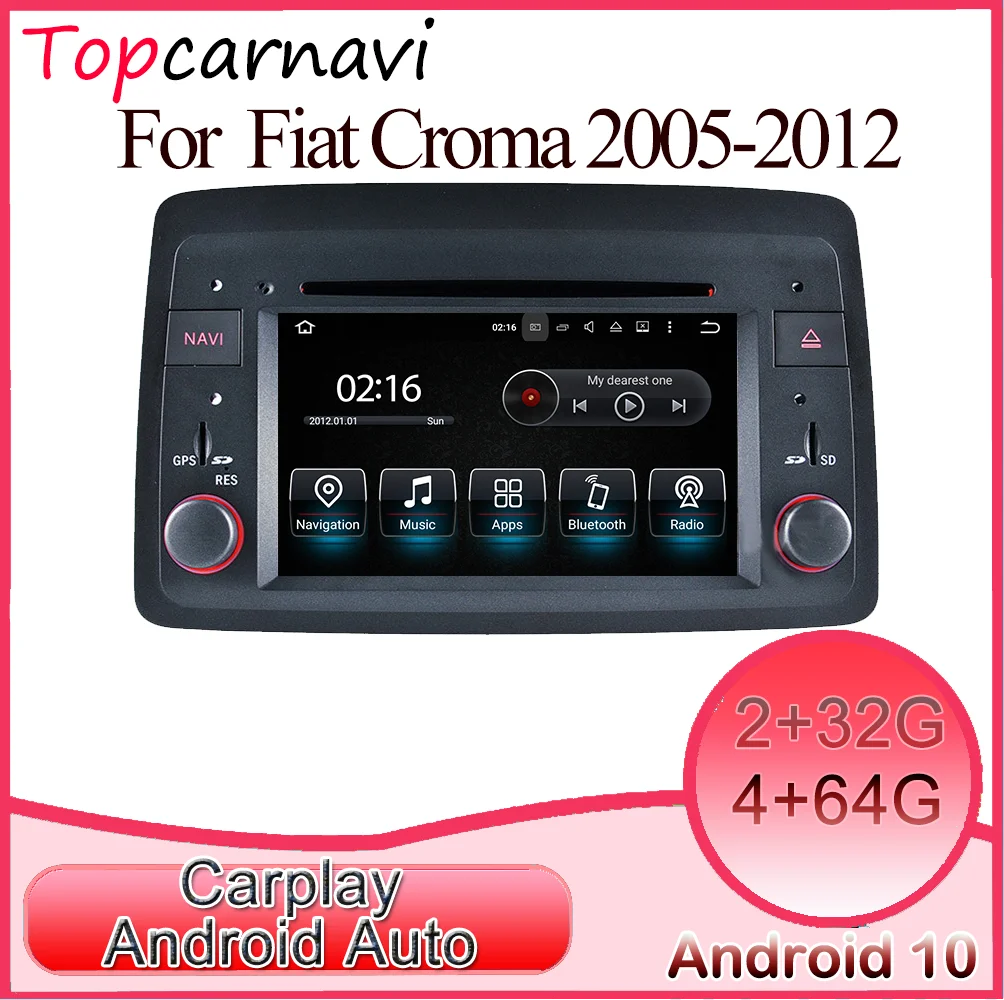 Topcarnavi Android car multimedia DVD stereo radio video GPS Glonass navigation CarPlay for Fiat Croma 2005-2012 2 din |