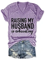 lovessales womens raising my husband is exhausting funny v neck short sleeve 100 cotton t shirt