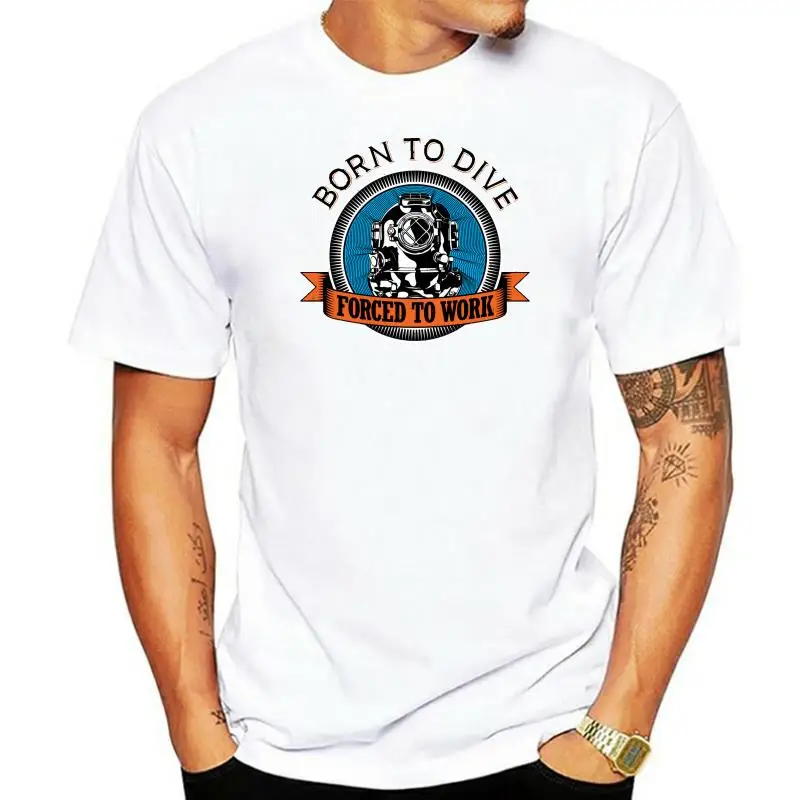 

Fashion Casual High Quality Born To Dive Forced To Work T Shirt Deep Sea Diver Tshirt Top Scuba Holiday