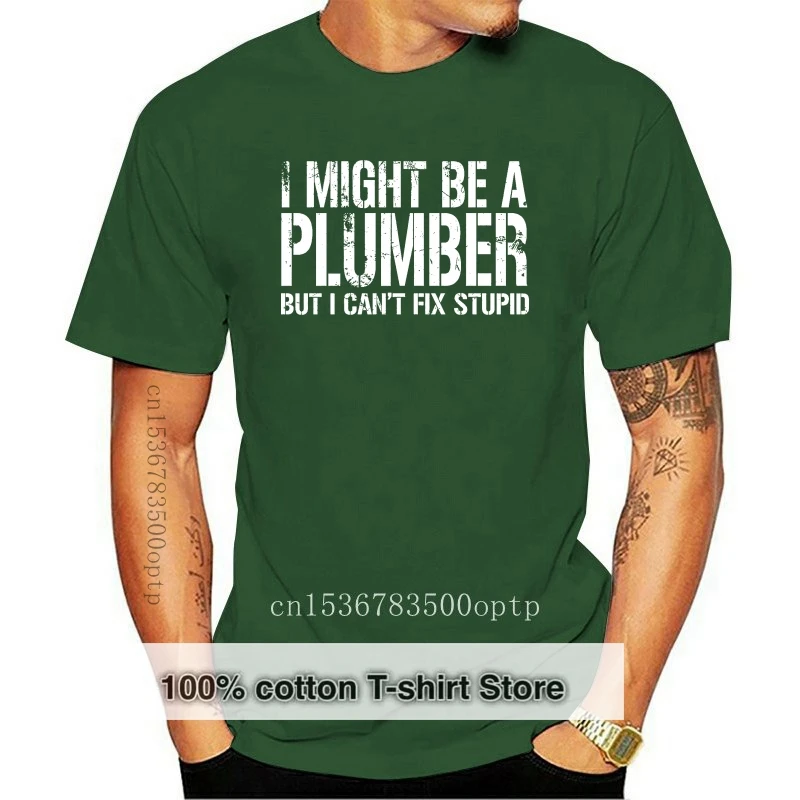 

PLUMBER Tshirt CANT FIX STUPID Mens Funny Plumbing T Shirt Fathers Day PT17