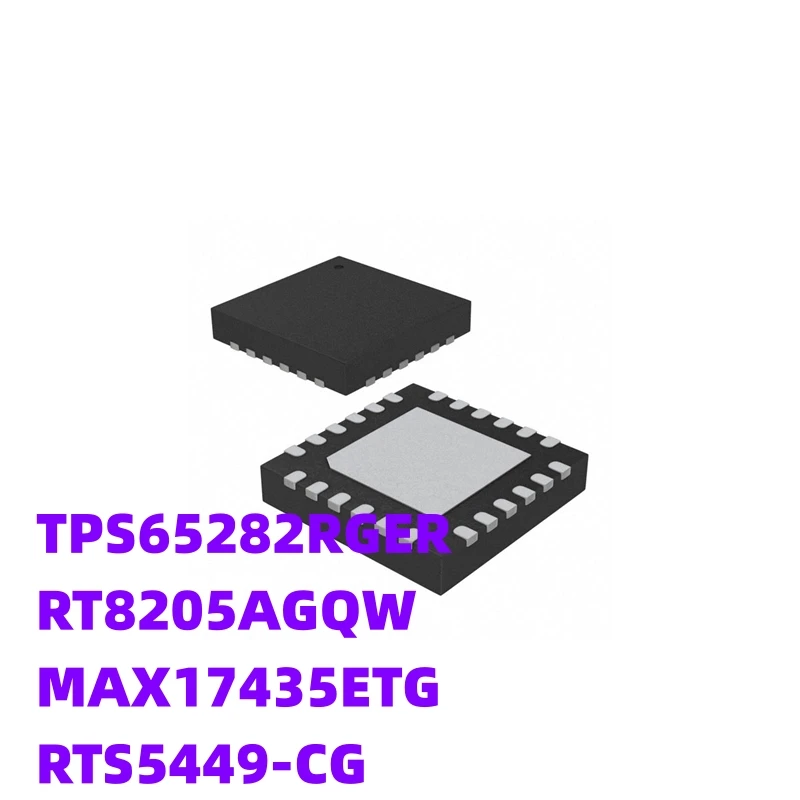 

Новинка, 2 шт./лот, TPS65282RGER RT8205AGQW MAX17435ETG + T Φ