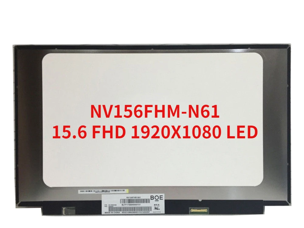 

Матрица ЖК-дисплея NV156FHM-N61 с IPS экраном для ноутбука 15,6 дюйма FHD 1920X108 0, светодиодный дисплей NV156FHM, сменный светодиодный дисплей