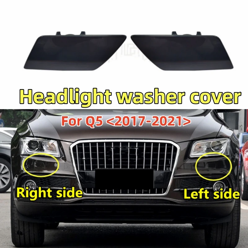 

Car Front Bumper Hook Replacement Parts Headlight Washer Cover For Q5 2017-2021 Original Style No Painting OEM 80A 807 754/753