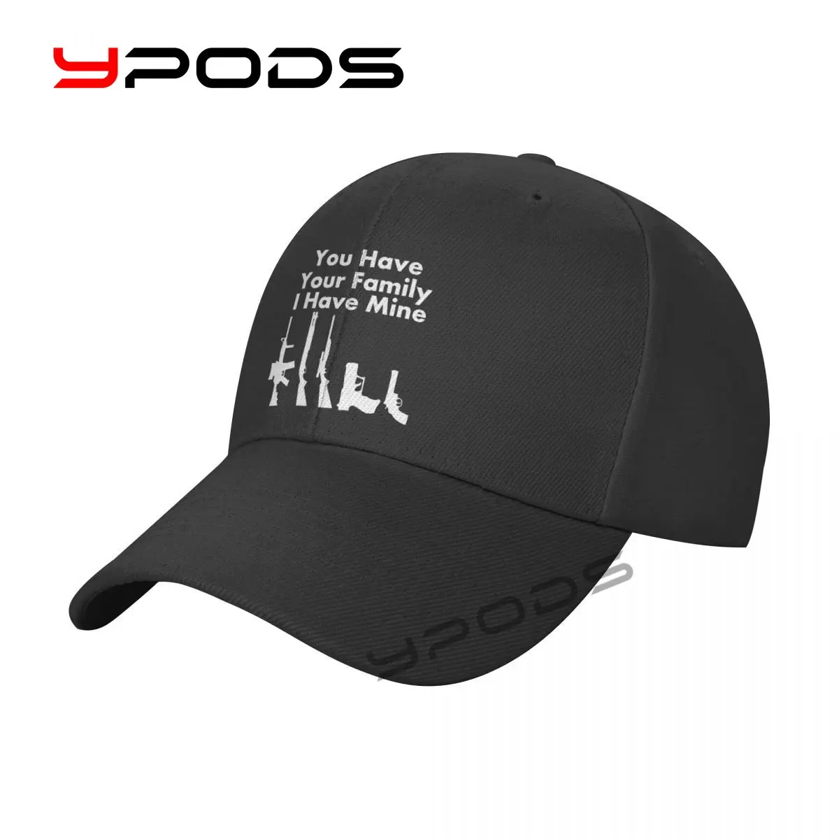 

printing Baseball Cap You Have Your Family Guns Adorable Sun Caps Fishing Hat for Men Women Unisex-Teens Snapback Flat Bill