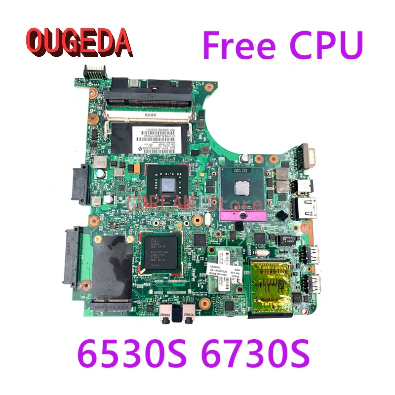 Материнская плата для ноутбука HP Compaq 6530S 6730S GM45 с бесплатным процессором DDR2, полностью протестированная: OUGEDA 501354-001 501354-501 6050A2161001-MB-A04.