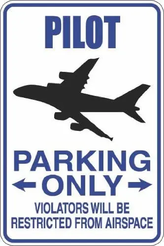 

StickerPirate Pilot Parking Only 8" x 12" Metal Novelty Sign Aluminum S83