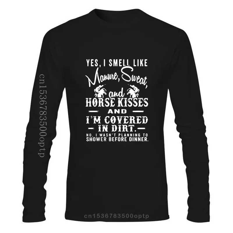 

2022 да, я пахну потом и поцелуями лошадей, и Я накрою грязеотталкивающей версией 2, футболки