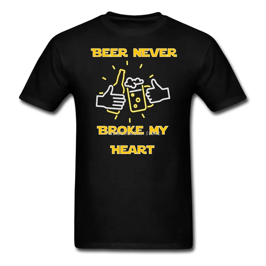 

Beer Never Broke My Heart ,Men'S T-Shirt , Funny Beer Drinking Design Brand Clothing Tee Shirt male brand tshirt summer plus
