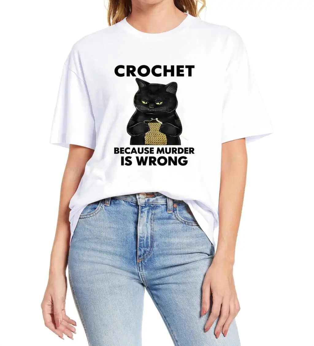 

Black Cat Funny Print Women's T-Shirt Crochet Because Murder Is Wrong Unisex Shirt Gift Comfortable 100% Cotton Tops O-Neck Tee